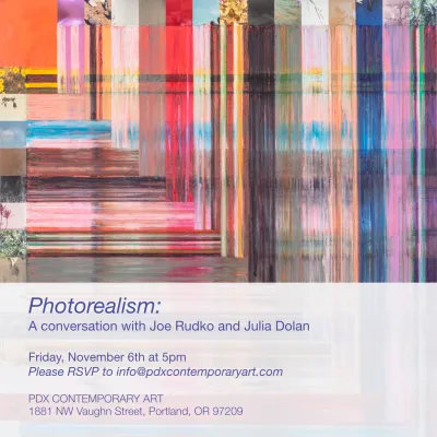 Join us Friday, November 6th at 5pm for a conversation between artist Joe Rudko and curator Julia Dolan discussing Joe Rudko's exhibition, Photorealism which combines found photography with oil painting.  Please RSVP to info@pdxcontemporaryart.com